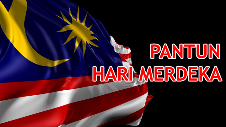 Pantun Hari Kemerdekaan Negara Malaysia