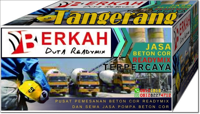 HARGA BETON COR TENGERANG PER 7 KUBIK DAN 4 KUBIK SESUAI KAPASITAS MUAT MOLEN