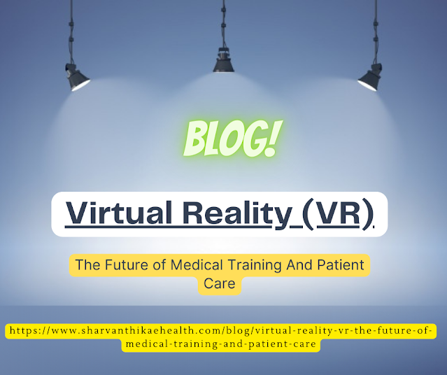 Virtual Reality (VR): The Future of Medical Training And Patient Care