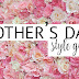 Mother's Day Style Guide 