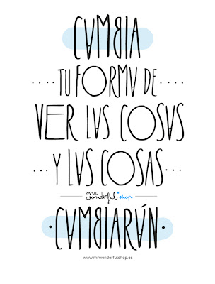 Resultado de imagen de frase inspiradora CAMBIAR MR WONDERFUL