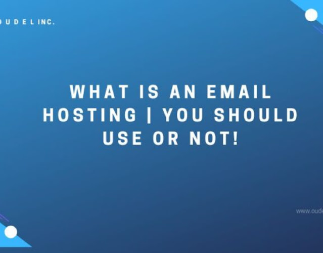 What is an Email Hosting | You Should Use or Not!