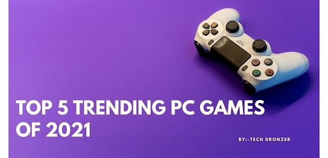 Top 5 Trending PC Games of 2021