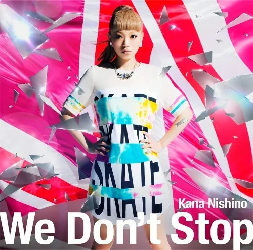 lirik kana nishino we don't stop