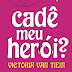 [Resenha] Cadê meu herói 