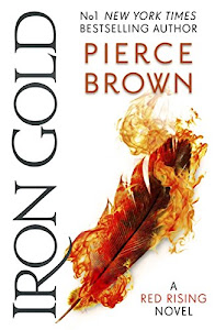 Iron Gold: The explosive new novel in the Red Rising series: Red Rising Series 4 (English Edition)