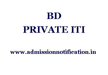 BD PRIVATE ITI Admission, Ranking, Reviews, Fees and Placement