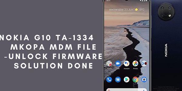 Nokia G10 TA-1334 m-kopa MDM UNLOCK  file firmware | Nokia G10 TA-1334 mkopa flash file solution file