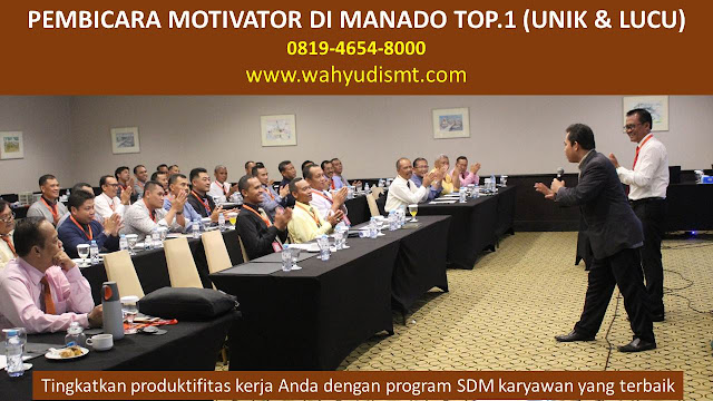 PEMBICARA MOTIVATOR di MANADO TOP.1,  Training Motivasi di MANADO, Softskill Training di MANADO, Seminar Motivasi di MANADO, Capacity Building di MANADO, Team Building di MANADO, Communication Skill di MANADO, Public Speaking di MANADO, Outbound di MANADO, Pembicara Seminar di MANADO