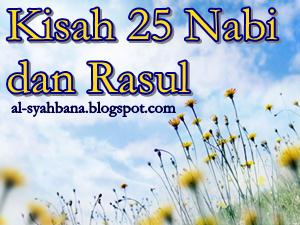 Kisah 25 Nabi dan Rasul - Kumpulan Kisah Lengkap Cerita 25 