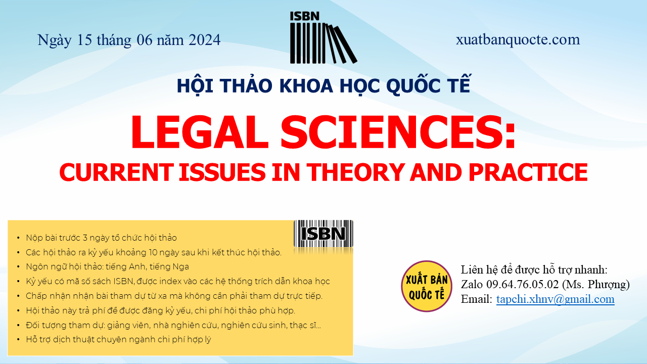 15/06/2024 - Hội thảo khoa học quốc tế về Luật LEGAL SCIENCES: CURRENT ISSUES IN THEORY AND PRACTICE