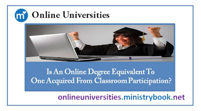 Is An Online Degree Equivalent To One Acquired From Classroom Participation?