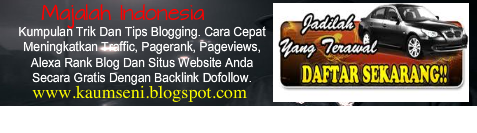 Kumpulan Trik Dan Tips Blogging. Cara Cepat Meningkatkan Traffic, Pagerank, Pageviews, Alexa Rank Blog Dan Situs Website Anda Secara Gratis Dengan Backlink Dofollow Otomatis. Buktikan Sendiri.