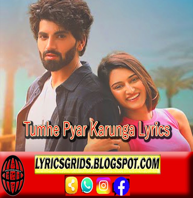 Tumhe Pyar Karunga Lyrics – Lakshay Kapoor  | Latest song lyrics Hinglish and Hindi