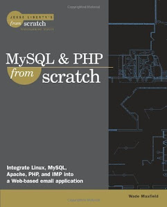 MySQL & PHP From Scratch 1st edition by Maxfield, Wade (2000) Taschenbuch