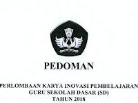 Pedoman Perlombaan Karya Inovasi Pembelajaran Guru Sekolah Dasar (SD) Tahun 2018