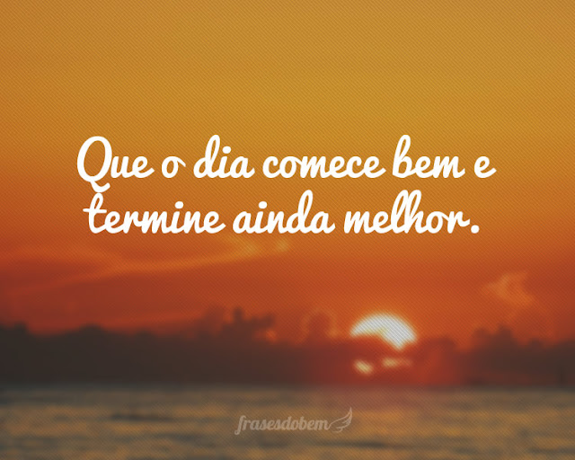  bom dia amor,frases amigos,frases de bom dia