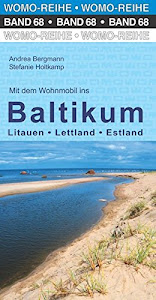 Mit dem Wohnmobil ins Baltikum: Litauen, Lettland, Estland (Womo-Reihe)