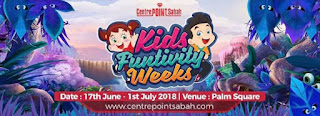 Kids Funtivity Weeks 2018 at Centre Point Sabah Shopping Mall (17 June - 1 July 2018)
