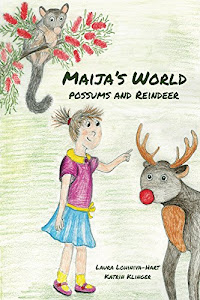Maija's World: Possums and Reindeer (English Edition)
