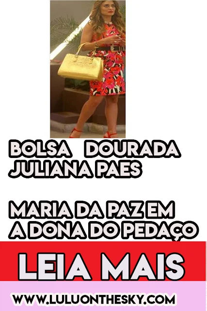 A bolsa dourada  da Juliana Paes, a Maria da Paz em A Dona do Pedaço