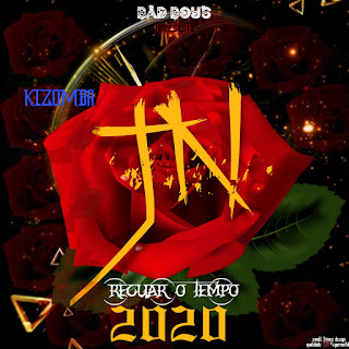 JN [Bad Boys]-Recuar o Tempo  (Download) 2020