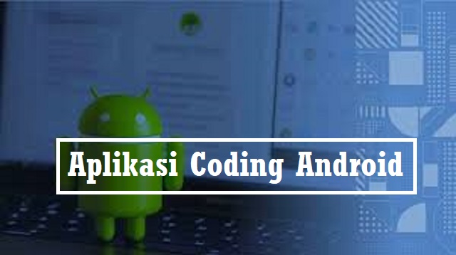 Aplikasi Coding Android
