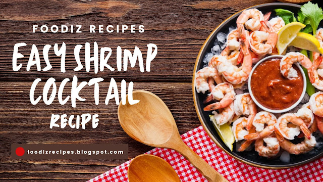 Easy Shrimp Cocktail Recipe By Foodiz Recipes