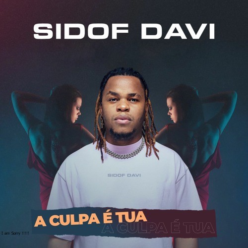 Sidof Daví - A Culpa É Tua [Exclusivo 2022] (Download Mp3)