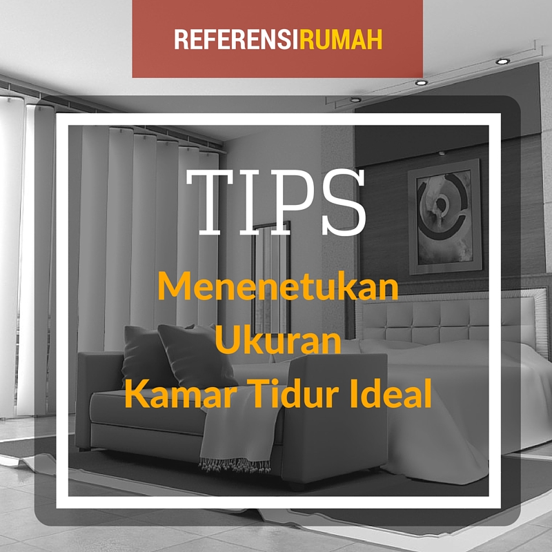  Berapa  Sih Ukuran  Kamar  Tidur Ideal 