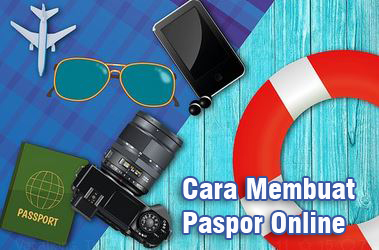 Cara Membuat Paspor Online Terbaru Dengan Mudah