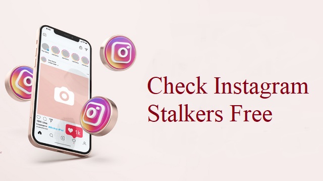 Check Instagram Stalkers Free