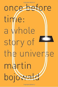 Once Before Time: A Whole Story of the Universe