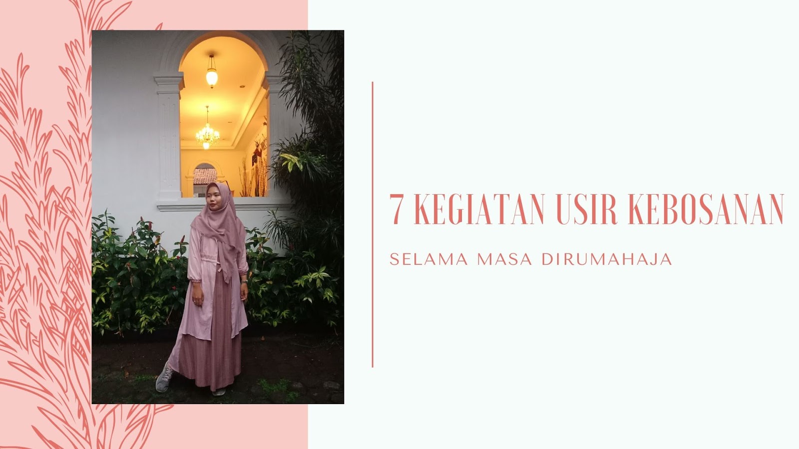 7 kegiatan usir kebosanan selama dirumahaja