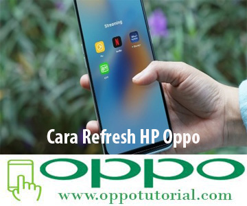 Cara Refresh HP Oppo