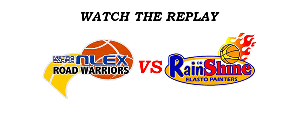 List of Replay Videos NLEX vs Rain or Shine March 17, 2017 @ Smart Araneta Coliseum