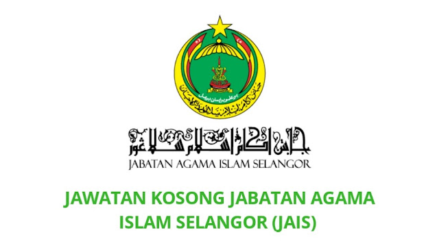 Jawatan Kosong JAIS 2021 Jabatan Agama Islam Selangor