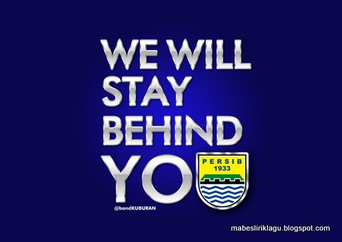 Lirik Persib We Will Stay Behind You