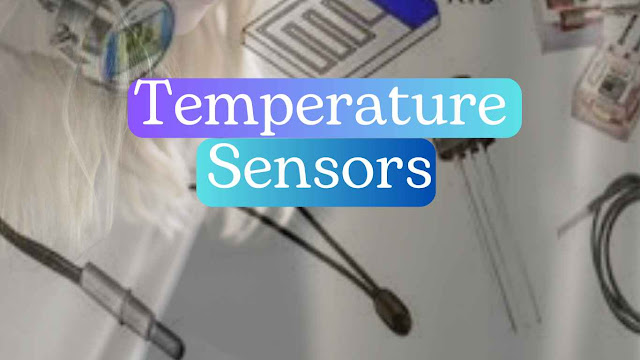 Temperature Sensors: Types, Uses, and Applications