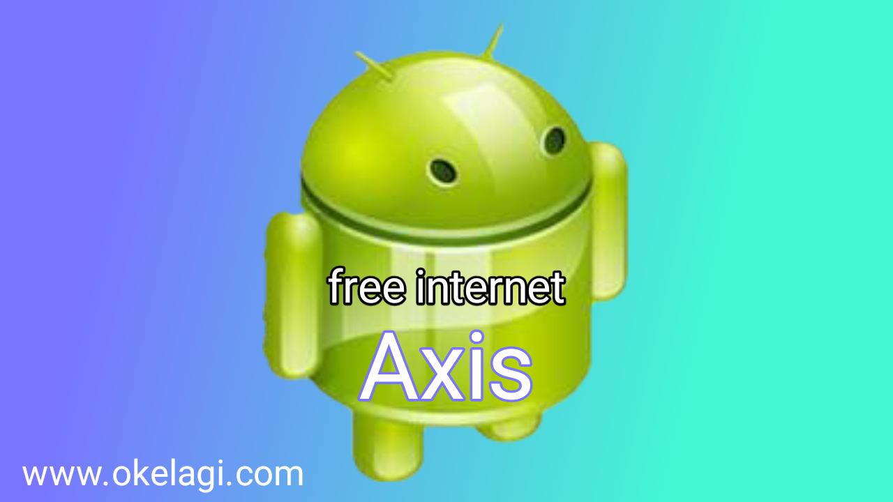 Cara Internetan Gratis Kartu Axis di Android