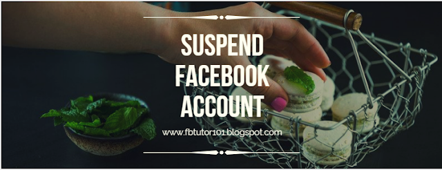 Suspend Facebook Account