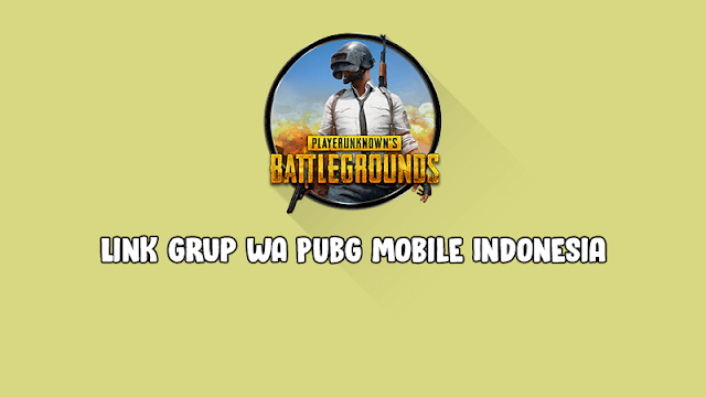 Grup WA PUBG Mobile Indonesia Terbaru