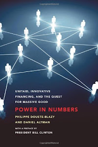 Power in Numbers: UNITAID, Innovative Financing, and the Quest for Massive Good