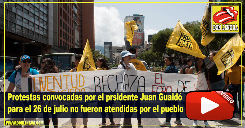 Protestas convocadas por Guaidó para el 26 de julio no fueron atendidas por el pueblo