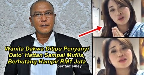 Wanita Dakwa Ditipu Penyanyi Dato' Hattan Sampai Muflis ...