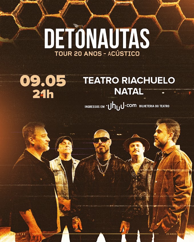 09/05/2024 Show do Detonautas em Natal [Teatro Riachuelo]