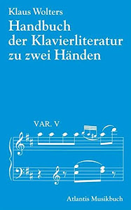 Handbuch der Klavierliteratur. Klaviermusik zu zwei Händen