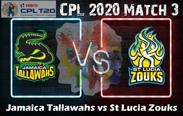 CPL 2020 Match 3 Jamaica Tallawahs vs St Lucia Zouks