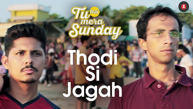 Thodi Si Jagah | Tu Hai Mera Sunday | Barun Sobti, Shahana Goswami & Vishal Malhotra | Arijit Singh