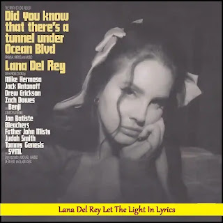 Lana Del Rey Let The Light In Lyrics | Song with Lyrics